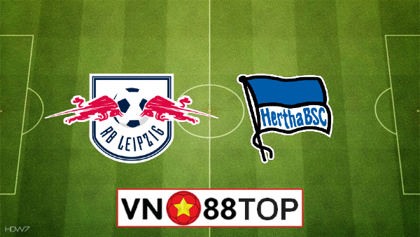 Soi kèo, Tỷ lệ cược RB Leipzig vs Hertha BSC Berlin , 23h30 ngày 27/5/2020