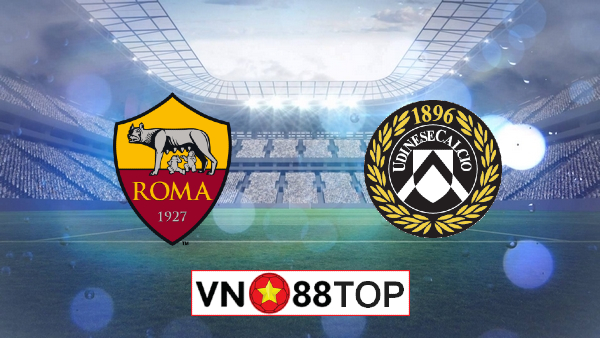 Soi kèo, Tỷ lệ cược AS Roma vs Udinese, 02h45 ngày 04/07/2020