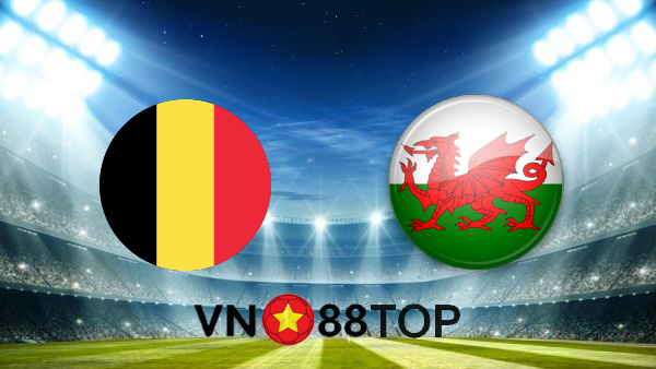 Soi kèo nhà cái, Tỷ lệ cược Bỉ vs Wales – 02h45 – 25/03/2021