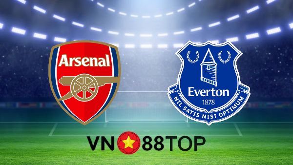 Soi kèo nhà cái, Tỷ lệ cược Arsenal vs Everton – 02h00 – 24/04/2021