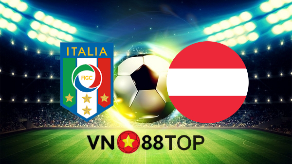 Soi kèo nhà cái, Tỷ lệ cược Italy vs Áo – 02h00 – 27/06/2021