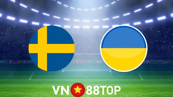 Soi kèo nhà cái, Tỷ lệ cược Thụy Điển vs Ukraine- 02h00 – 30/06/2021