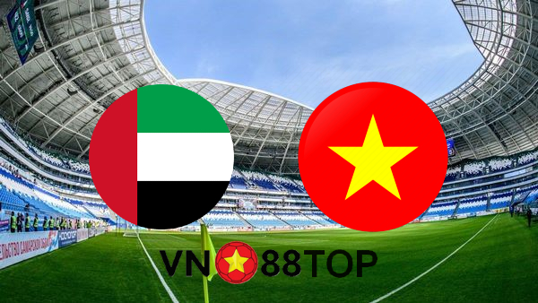 Soi kèo nhà cái, Tỷ lệ cược UAE vs Việt Nam – 23h45 – 15/06/2021