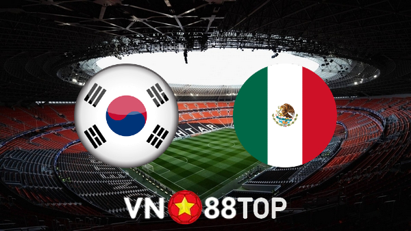 Soi kèo nhà cái, Tỷ lệ cược U23 Hàn Quốc vs U23 Mexico – 18h00 – 31/07/2021