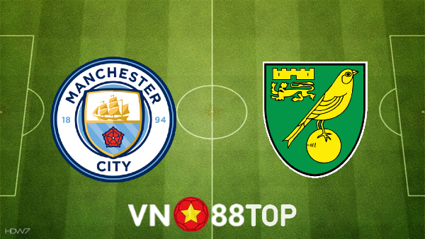 Soi kèo nhà cái, Tỷ lệ cược Manchester City vs Norwich City – 21h00 – 21/08/2021