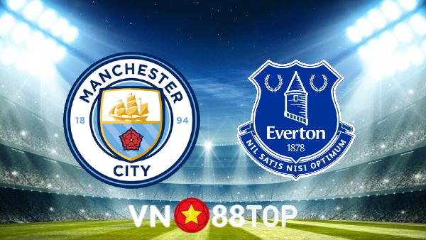 Soi kèo nhà cái, tỷ lệ kèo bóng đá: Manchester City vs Everton – 21h00 – 21/11/2021