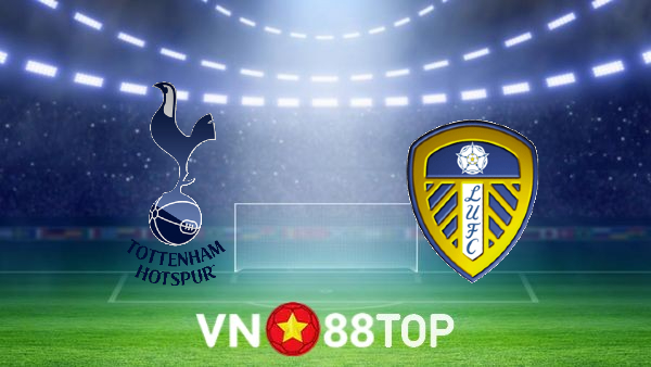 Soi kèo nhà cái, tỷ lệ kèo bóng đá: Tottenham Hotspur vs Leeds Utd – 23h30 – 21/11/2021