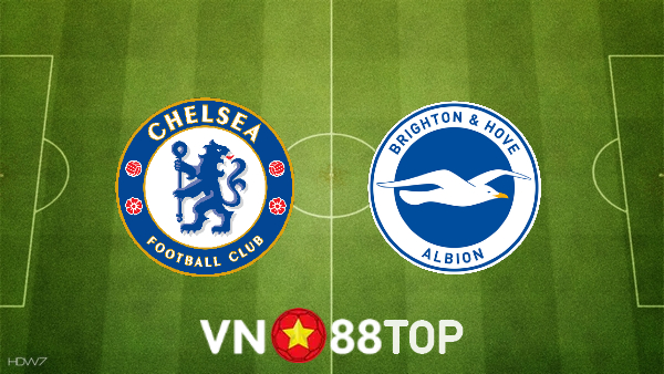 Soi kèo nhà cái, tỷ lệ kèo bóng đá: Chelsea vs Brighton – 02h30 – 30/12/2021