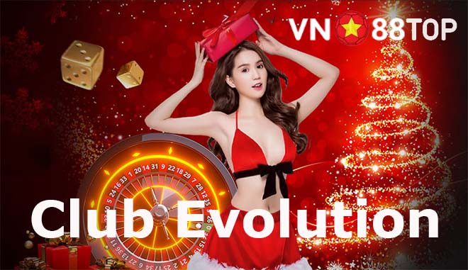 Khám phá sảnh Live Casino Club Evolution cực chất tại Vn88
