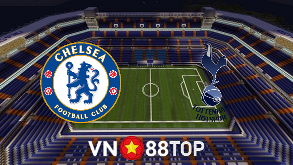 Soi kèo nhà cái, tỷ lệ kèo bóng đá: Chelsea vs Tottenham Hotspur – 02h45 – 06/01/2022