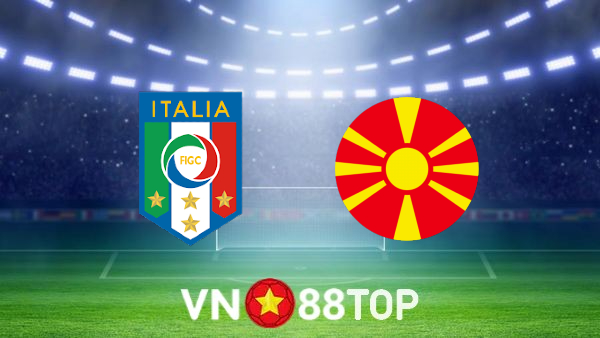 Soi kèo nhà cái, tỷ lệ kèo bóng đá: Italy vs Bắc Macedonia – 02h45 – 25/03/2022