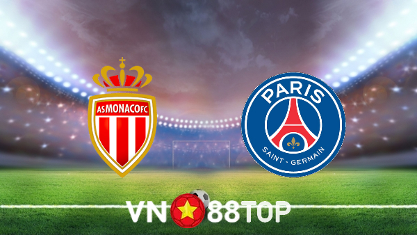 Soi kèo nhà cái, tỷ lệ kèo bóng đá: AS Monaco vs Paris SG – 19h00- 20/03/2022