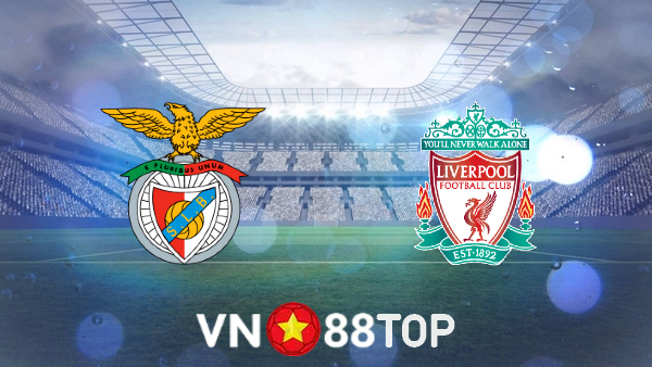 Soi kèo nhà cái, tỷ lệ kèo bóng đá: Benfica vs Liverpool – 02h00 – 06/04/2022