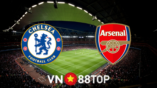 Soi kèo nhà cái, tỷ lệ kèo bóng đá: Chelsea vs Arsenal – 01h45 – 21/04/2022