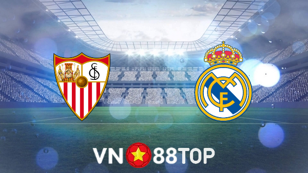 Soi kèo nhà cái, tỷ lệ kèo bóng đá: Sevilla vs Real Madrid – 02h00 – 18/04/2022