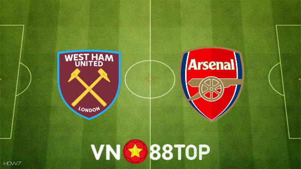 Soi kèo nhà cái, tỷ lệ kèo bóng đá: West Ham vs Arsenal – 22h30 – 01/05/2022