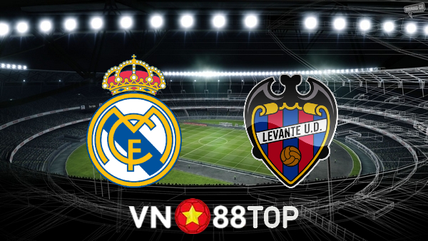 Soi kèo nhà cái, tỷ lệ kèo bóng đá: Real Madrid vs Levante – 02h30 – 13/05/2022