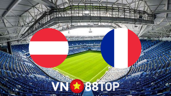 Soi kèo nhà cái, tỷ lệ kèo bóng đá: Áo vs Pháp – 01h45 – 11/06/2022