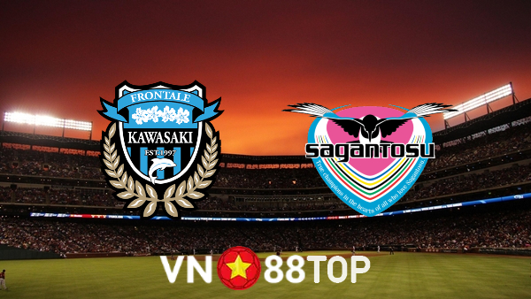 Soi kèo nhà cái, tỷ lệ kèo bóng đá: Kawasaki Frontale vs Sagan Tosu – 17h00 – 06/07/2022