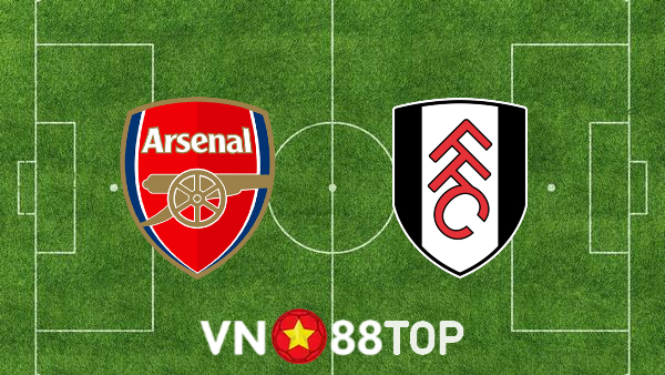 Soi kèo nhà cái, tỷ lệ kèo bóng đá: Arsenal vs Fulham – 23h30 – 27/08/2022