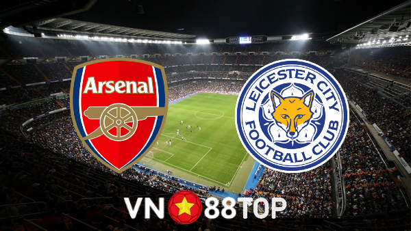 Soi kèo nhà cái, tỷ lệ kèo bóng đá: Arsenal vs Leicester – 21h00 – 13/08/2022