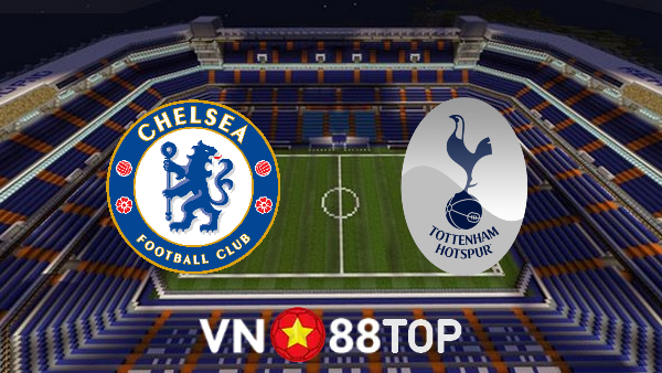 Soi kèo nhà cái, tỷ lệ kèo bóng đá: Chelsea vs Tottenham – 22h30 – 14/08/2022