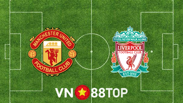 Soi kèo nhà cái, tỷ lệ kèo bóng đá: Manchester Utd vs Liverpool – 02h00 – 23/08/2022