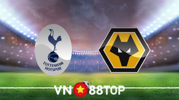 Soi kèo nhà cái, tỷ lệ kèo bóng đá: Tottenham vs Wolves – 18h30 – 20/08/2022
