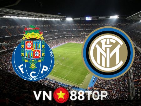 Soi kèo nhà cái, tỷ lệ kèo bóng đá: FC Porto vs Inter Milan – 03h00 – 15/03/2023