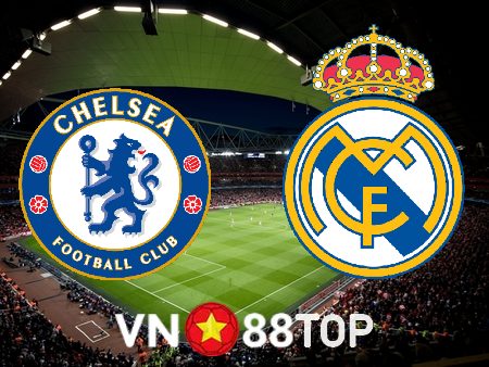 Soi kèo nhà cái, tỷ lệ kèo bóng đá: Chelsea vs Real Madrid – 02h00 – 19/04/2023