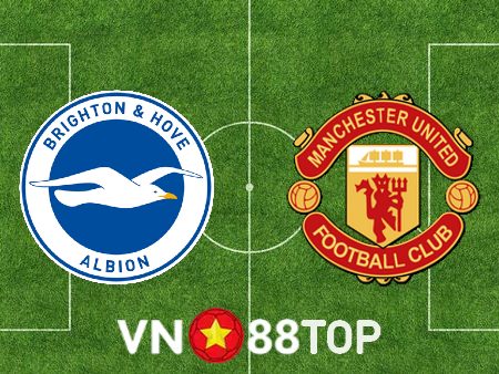 Soi kèo nhà cái, tỷ lệ kèo bóng đá: Brighton vs Manchester Utd – 02h00 – 05/05/2023
