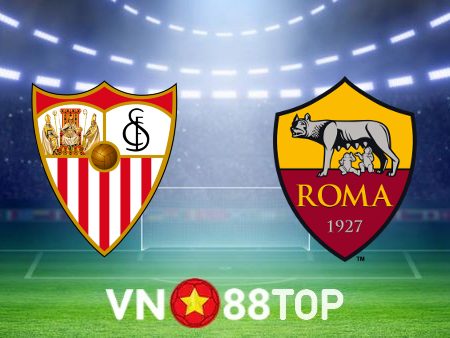 Soi kèo nhà cái, tỷ lệ kèo bóng đá: Sevilla vs AS Roma – 02h00 – 01/06/2023